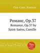 Романс, Op.37. Romance, Op.37 by Saint-Sans, Camille, Сен-Санс Камиль 