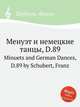 Менуэт и немецкие танцы, D.89. Minuets and German Dances, D.89 by Schubert, Franz, Шуберт Франц 
