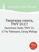 Увертюра-сюита, TWV 55:C7. Ouverture-Suite, TWV 55:C7 by Telemann, Georg Philipp, Телеман Георг Филипп 