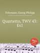 Квартет, TWV 43:Es1. Quartetto, TWV 43:Es1 by Telemann, Georg Philipp, Телеман Георг Филипп 