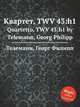 Квартет, TWV 43:h1. Quartetto, TWV 43:h1 by Telemann, Georg Philipp, Телеман Георг Филипп 