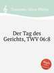 Судный день, TWV 6:08. Der Tag des Gerichts, TWV 06:8 by Telemann, Georg Philipp, Телеман Георг Филипп 