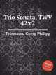 Трио соната, TWV 42:c2. Trio Sonata, TWV 42:c2 by Telemann, Georg Philipp, Телеман Георг Филипп 