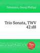 Трио соната, TWV 42:d8. Trio Sonata, TWV 42:d8 by Telemann, Georg Philipp, Телеман Георг Филипп 