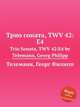 Трио соната, TWV 42:E4. Trio Sonata, TWV 42:E4 by Telemann, Georg Philipp, Телеман Георг Филипп 