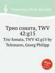 Трио соната, TWV 42:g15. Trio Sonata, TWV 42:g15 by Telemann, Georg Philipp, Телеман Георг Филипп 