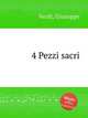 4 священные пьесы. 4 Pezzi sacri by Verdi, Giuseppe, Джузеппе Верди 