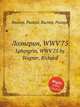 Лоэнгрин, WWV 75. Lohengrin, WWV 75 by Wagner, Richard, Вагнер Рихард 