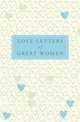 Love Letters of Great Women, Doyle Ursula 