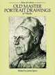Old Master Portrait Drawings: 47 Works, Spero James 