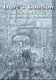 Dore's London: All 180 Illustrations from London, a Pilgrimage, Dore Gustave 