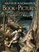 Arthur Rackham's Book of Pictures, Quiller-Couch Sir Arthur 