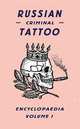 Russian Criminal Tattoo Encyclopaedia: Volume I, Baldaev Danzig 