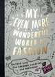 My Even More Wonderful World of Fashion: Another Book for Drawing, Creating and Dreaming, Chakrabarti Nina 