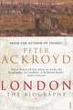 London: Biography TPB, Ackroyd, Peter 