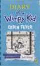 Diary of a Wimpy Kid. Cabin Fever (Book 6), Jeff Kinney 
