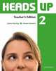 Heads Up 2. Teacher's Edition, Susan Iannuzzi, James Styring 