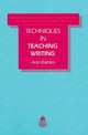 Teaching Techniques in English as a Second Language. Techniques in Teaching Writing, Marianne Celce-Murcia, Sharon L Hilles 