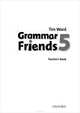 Grammar Friends 5. Teacher's Book, Ward Tim, Flannigan Eileen 