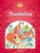 Classic Tales 2. Beginner. Thumbelina Pack, Sue Arengo 