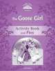 Classic Tales 2. Elementary. The Goose Girl. Activity Book, Sue Arengo 
