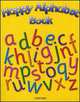 Happy House Happy Alphabet Book, Stella Maidment, Lorena Roberts 