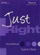 Just Right Advanced. Teacher's Book, Jeremy Harmer, Ana Acevedo, Ken Wilson, Carol Lethaby 