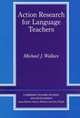 Cambridge Teacher Training and Development. Action Research for Language Teachers, Wallace Michael J. 