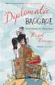 Diplomatic Baggage: Adventures of Trailing Spouse, Brigid Keenan 