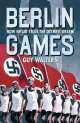 Berlin Games: How Hitler Stole Olympic Dream, Walters Guy 