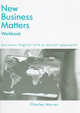 New Business Matters. Workbook, Mark Powell, Ron Martinez, Rosi Jillett, Charles Mercer 