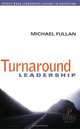 Turnaround Leadership, Michael Fullan 