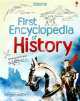 First Encyclopedia of History *, Fiona Chandle 