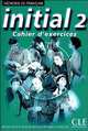Initial 2. Cahier d'exercices, 