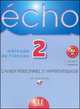 Echo 2. Cahier Personnel D'Apprentisage + AudioCD, Jacky Girardet, Jacques Pecheur 