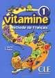 Vitamine 1. Livre de l'eleve, Carmen Martin, Dolores Pastor 