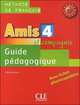 Amis et compagnie 4. Guide pedagogique, Colette Samson 