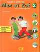 Alex et Zoe 2. Nouvelle Edition. Cahier d'activites + CD, Colette Samson 