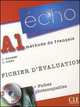 Echo A1. Fichier d'evaluation. Nouvelle Version + AudioCD, Jacky Girardet 