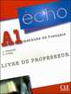 Echo A1. Livre du professeur. Nouvelle Version, Jacky Girardet, Colette Gibbe 