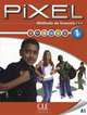 Methode de francais Pixel 1 A1 : Livre de l