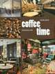 Coffee Time: Contemporary Cafes, Michelle Galindo 