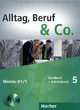 Alltag, Beruf & Co. 5.Kursbuch + Arbeitsbuch mit Audio-CD zum Arbeitsbuch: Deutsch als Fremdsprache (+ Audio CD), Norbert Becker 