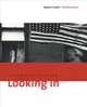 Looking In: Robert Frank's The Americans, Greenough Sarah 