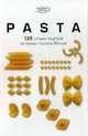 PASTA.150 лучших рецептов из разных уголков Италии / Академия Барилла, Барилла 