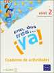 Uno, dos, tres.. ya! 2. Cuaderno De Actividades, Maria de los Angeles Palomino 