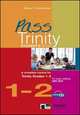 Pass trinity. Grades 1-2. Student's Book + CD, 