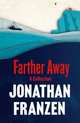 Farther Away, Franzen Jonathan 