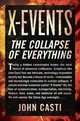 X-Events: The Collapse of Everything, John L. Casti 