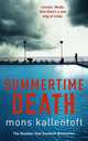 Summertime Death, Mons Kallentoft 